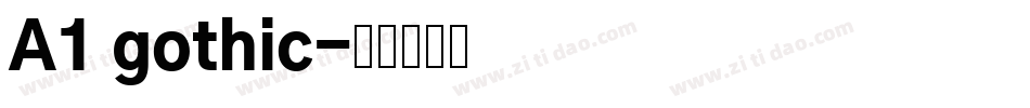 A1 gothic字体转换